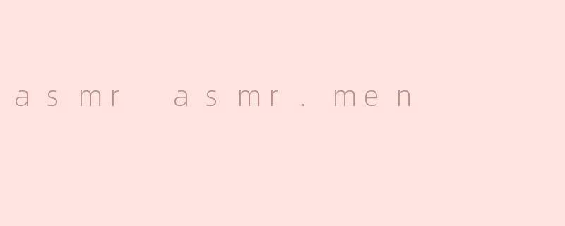 asmr asmr.men